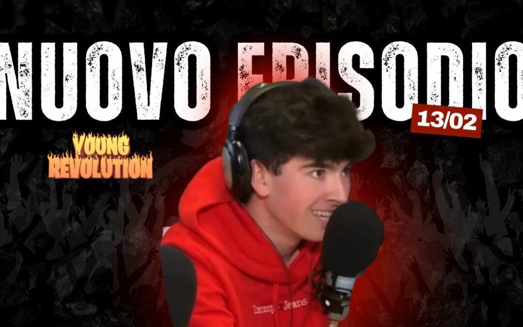 🎙️ YOUNG REVOLUTION TORNA QUESTA SETTIMANA‼️